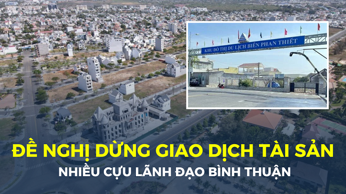 Bộ Công an đề nghị dừng giao dịch tài sản của nhiều cựu lãnh đạo tỉnh Bình Thuận