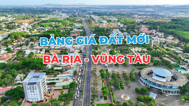 Bất động sản 24h: Bà Rịa - Vũng Tàu công bố bảng giá đất mới