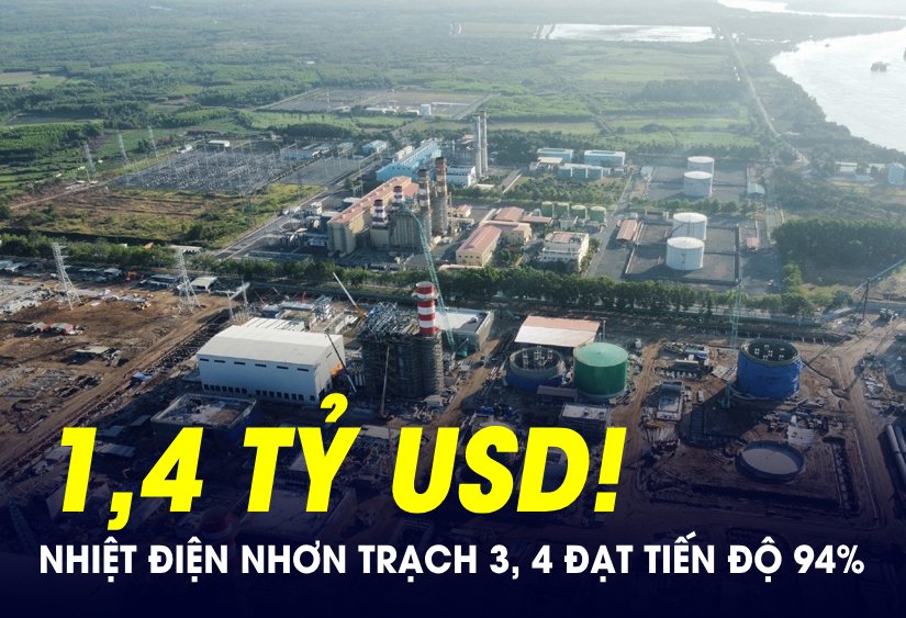 Dự án nhiệt điện 1,4 tỷ USD tại Nhơn trạch, Đồng Nai khi nào vận hành?