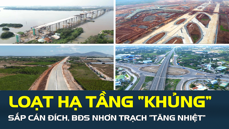 Loạt hạ tầng “khủng” sắp cán đích, thị trường bất động sản Nhơn Trạch “tăng nhiệt”