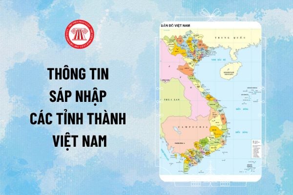 Người dân cần làm gì khi sáp nhập tỉnh, thành