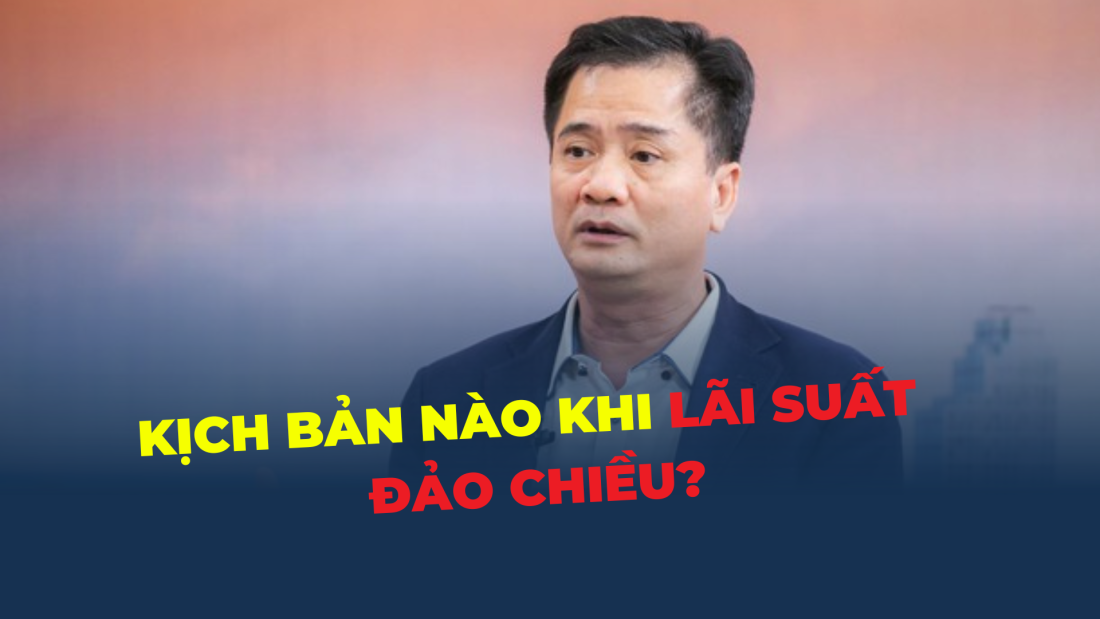 Dự báo kịch bản thị trường bất động sản khi lãi suất đảo chiều?