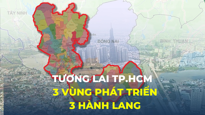 Hé lộ tương lai TP.HCM qua 3 vùng phát triển và 3 hành lang