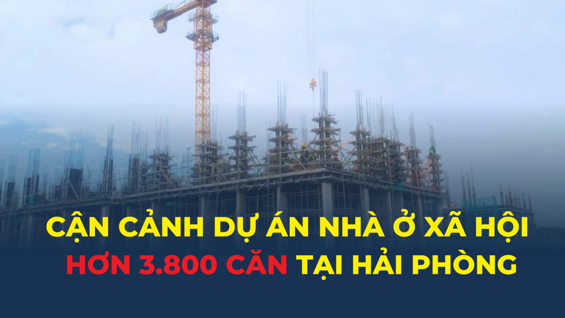 CẬN CẢNH công trường dự án nhà ở xã hội hơn 3.800 căn tại Hải Phòng